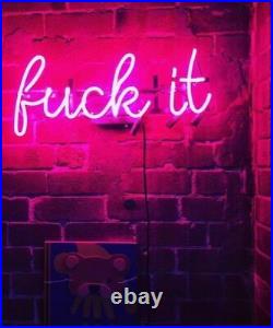 Fvck It Pink Neon Sign Lamp Light With Dimmer Acrylic Beer Bar