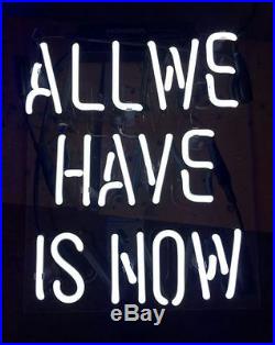 New All We Have Is Now Beer Bar Pub Logo Neon Light Sign 17