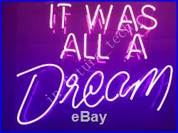 New It Was All A Dream Neon Light Sign 20x16 Acrylic Lamp Beer Real Glass Bar