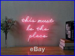 New This Must Be The Place neon lamp Store Room Wall Decor Beer Bar Sign20x16